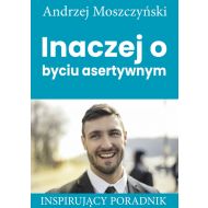 Inaczej o byciu asertywnym: Inspirujący poradnik - 02517a05237ks.jpg