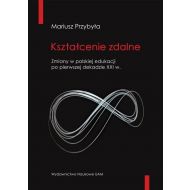 Kształcenie zdalne Zmiany w polskiej edukacji po pierwszej dekadzie XXI wieku - 03982a02750ks.jpg