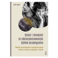 Dzieci i młodzież ze zdezorganizowanym stylem przywiązania: Podejście mentalizowania w empatycznej - 05238a04864ks.jpg