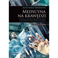 Medycyna na krawędzi: Śmierci człowieka w kontekście transplantacji narządów - 08119b02134ks.jpg