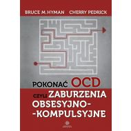 Pokonać OCD czyli zaburzenia obsesyjno-kompulsyjne: Praktyczny przewodnik - 09087b04036ks.jpg