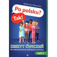 Po polsku? Tak! Zeszyt ćwiczeń dla cudzoziemców do nauki języka polskiego Część 2 z płytą CD - 11657a04036ks.jpg