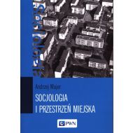 Socjologia i przestrzeń miejska - 12571200100ks.jpg