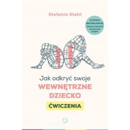 Jak odkryć swoje wewnętrzne dziecko. Ćwiczenia - 13948a00149ks.jpg