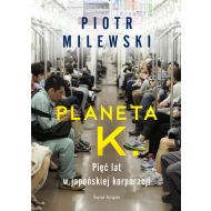 Planeta K. Pięć lat w japońskiej korporacji - 14053603053ks.jpg