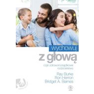 Wychowuj z głową czyli zdroworozsądkowe rodzicielstwo - 14084100208ks.jpg