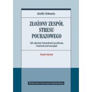 Złożony zespół stresu pourazowego: Jak odzyskać integralność psychiczną i kontrolę nad emocjami. Zeszyt ćwiczeń. - 14233801615ks.jpg