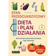 Stan przedcukrzycowy: dieta i plan działania. Jak ustrzec się przed cukrzycą i żyć zdrowiej - 14378a01144ks.jpg