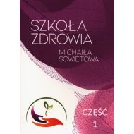 Szkoła zdrowia Michaiła Sowietowa Część 1 - 14601104867ks.jpg