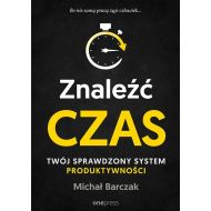 Znaleźć czas. Twój sprawdzony system produktywności - 14613401427ks.jpg