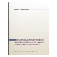 Człowiek jako podmiot dyskursu w psychologii i wybranych ujęciach filozoficzno-humanistycznych - 15075000201ks.jpg
