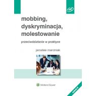 Mobbing, dyskryminacja, molestowanie: Przeciwdziałanie w praktyce - 15344001549ks.jpg