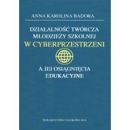 Działalność twórcza młodzieży szkolnej w cyberprzestrzeni a jej osiągnięcia edukacyjne - 15418102894ks.jpg