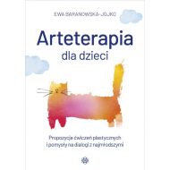 Arteterapia dla dzieci. Propozycje ćwiczeń plastycznych i pomysły na dialogi z najmłodszymi - 15722b04036ks.jpg