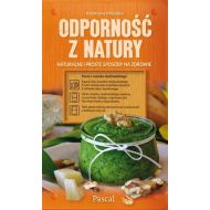 Odporność z natury: Naturalne i proste sposoby na zdrowie - 16085302085ks.jpg