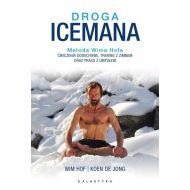 Droga Icemana: Metoda Wima Hofa.Ćwiczenia oddechowe, trening z zimnem oraz praca z umysłem. - 16261101284ks.jpg