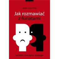 Jak rozmawiać z furiatami: Techniki, ćwiczenia, strategie - 16382102494ks.jpg