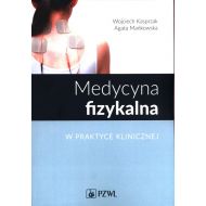 Medycyna fizykalna w praktyce klinicznej - 16794200218ks.jpg