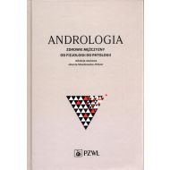 Andrologia: Zdrowie mężczyzny od fizjologii do patologii - 17709900218ks.jpg