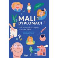 Mali dyplomaci: czyli jak zasady pomagają zrozumieć świat - 17813003022ks.jpg