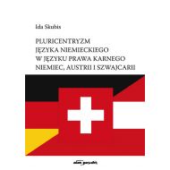 Pluricentryzm języka niemieckiego w języku prawa karnego Niemiec, Austrii i Szwajcarii - 18253901499ks.jpg