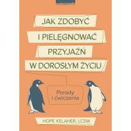 Jak zdobyć i pielęgnować przyjaźń w dorosłym życiu: Porady i ćwiczenia - 18356902494ks.jpg