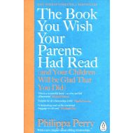 The Book You Wish Your Parents had Read: (and Your Children Will Be Glad That You Did) - 18379404505ks.jpg