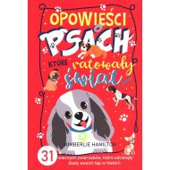 Opowieści o psach, które ratowały świat.: 31 wiernych zwierzaków, które odcisnęły ślady swoich łap w historii - 18386300149ks.jpg