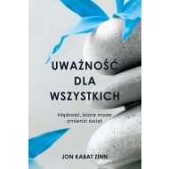 Uważność dla wszystkich: Mądrość, która może zmienić świat - 18400201041ks.jpg