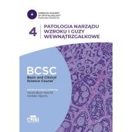 Patologia narządu wzroku i guzy wewnątrzgałkowe. BCSC 4. SERIA BASIC AND CLINICAL SCIENCE COURSE - 18897a03649ks.jpg