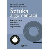 Sztuka argumentacji: Rozszerzone ćwiczenia w badaniu argumentów - 19000800100ks.jpg