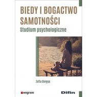 Biedy i bogactwo samotności: Studium psychologiczne - 19014601644ks.jpg