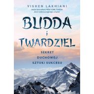 Budda i twardziel.: Sekret duchowej sztuki sukcesu - 19082701427ks.jpg