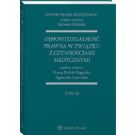 System Prawa Medycznego Tom 3: Odpowiedzialność prawna w związku z czynnościami medycznymi - 19094301549ks.jpg