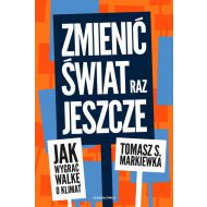 Zmienić świat raz jeszcze: Jak wygrać walkę o klimat - 19104801041ks.jpg