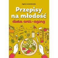Przepisy na młodość: Dieta anti-aging - 19173803064ks.jpg
