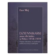 Dziennikarki prasy dla kobiet w Polsce 1918-1939. Portret zbiorowy na podstawie publicystycznego sam - 19193900201ks.jpg