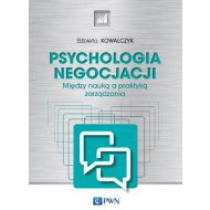 Psychologia negocjacji Między nauką a praktyką zarządzania - 19303300100ks.jpg