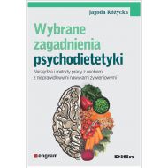 Wybrane zagadnienia psychodietetyki: Narzędzia i metody pracy z osobami z nieprawidłowymi nawykami żywieniowymi - 19326101644ks.jpg