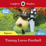 Ladybird Readers Beginner Level Timmy Time Timmy Loves Football - 19457804505ks.jpg