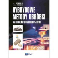 Hybrydowe metody obróbki materiałów konstrukcyjnych - 19517200100ks.jpg