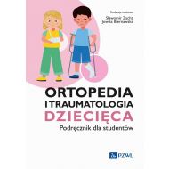 Ortopedia i traumatologia dziecięca Podręcznik dla studentów - 21506b00218ks.jpg