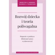 Rozwój dziecka i teoria poliwagalna: Wsparcie w praktyce klinicznej i pracy wychowawczej - 21915b01615ks.jpg