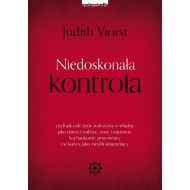 Niedoskonała kontrola: czyli jak całe życie walczymy o władzę: jako dzieci i rodzice, żony i mężowie, kochankowie, pracowni - 22014202494ks.jpg