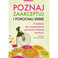 Poznaj zaakceptuj i pokochaj siebie: 5 kroków do wzmocnienia poczucia własnej wartości - 22043302494ks.jpg