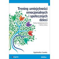 Trening umiejętności emocjonalnych i społecznych dzieci: Karty terapeutyczne i karty pracy - 22135701644ks.jpg