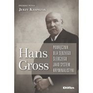 Hans Gross Podręcznik dla sędziego śledczego jako system kryminalistyki - 22489801644ks.jpg