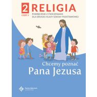 Religia sp. kl.2 podręcznik z ćwiczeniami cz.2 - Chcemy poznać Pana Jezusa - Nowy podręcznik - 22937301405ks.jpg