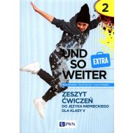 und so weiter EXTRA 2 Zeszyt ćwiczeń do języka niemieckiego dla klasy 5: Szkoła podstawowa - 23024000117ks.jpg