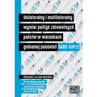 Unilateralny i multilateralny wymiar polityk zdrowotnych państw w warunkach globalnej pandemii SARS-CoV-2 - 23090102894ks.jpg